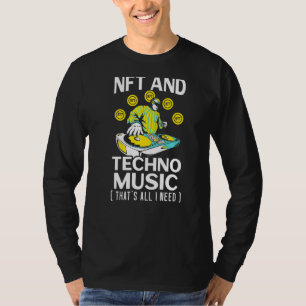 Nft And Techno Music Crypto Non Fungible Token T-Shirt