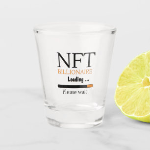 Nft billionaire loading funny crypto investments shot glass
