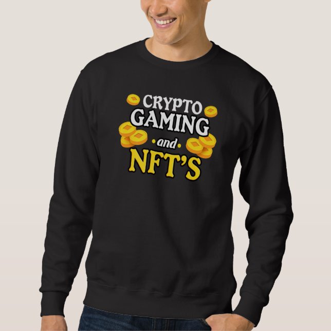 Nft Crypto Video Games Gaming Gamer Sweatshirt (Front)