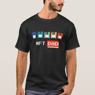 Nft Dad S Crypto Nft T-Shirt