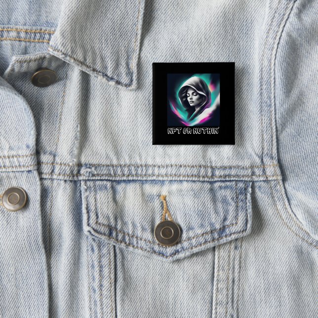 NFT or Nothin’ - Bold Web3 & Crypto Enthusiast 15 Cm Square Badge (In Situ)