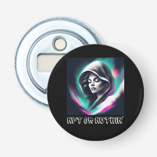 NFT or Nothin’ - Bold Web3 & Crypto Enthusiast Bottle Opener