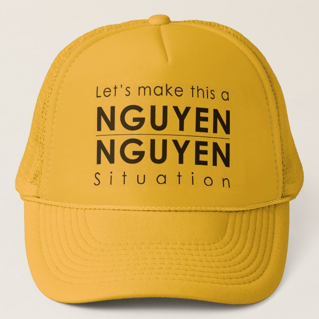 Nguyen / Nguyen Situation Trucker Hat (Front)