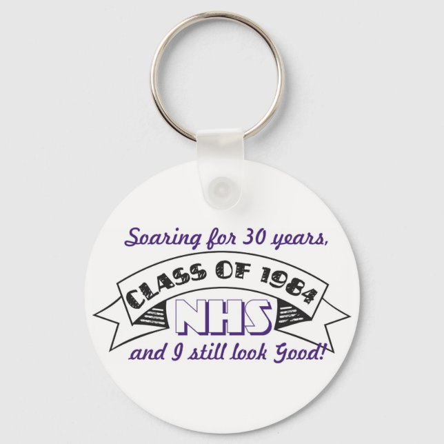 NHS Class of 1984 Still Look Good Key Chain (Front)