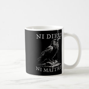 Ni Dieu Ni Maître Anti-authoritarian No King Coffee Mug