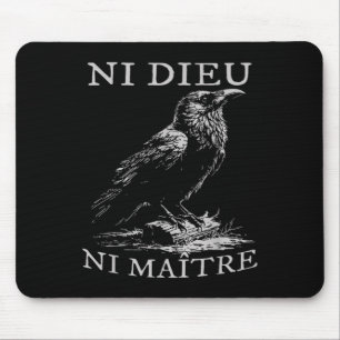 Ni Dieu Ni Maître Anti-authoritarian No King  Mouse Pad