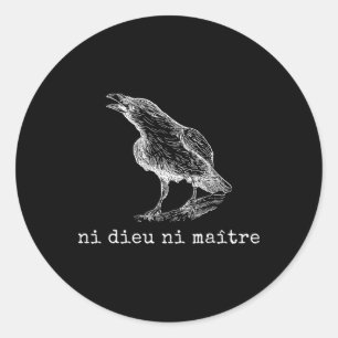 Ni Dieu Ni Maître Anti Trump Statement Retro Crow Classic Round Sticker