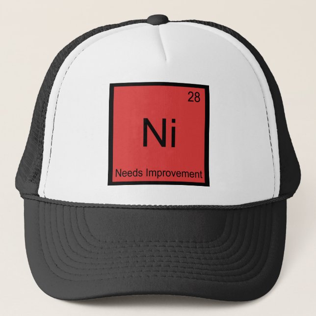 Ni - Needs Improvement Funny Chemistry Element Tee Trucker Hat (Front)