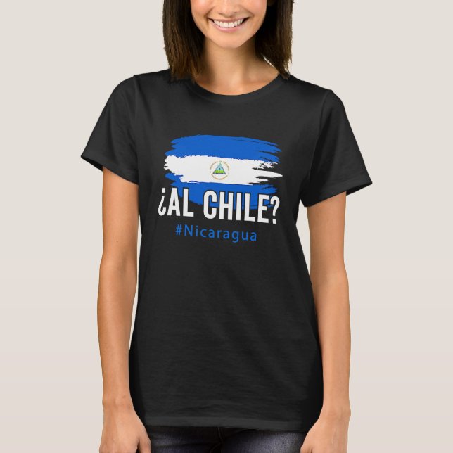 Nicaragua Flag Camiseta Nicaraguan Al Chile Nica S T-Shirt (Front)
