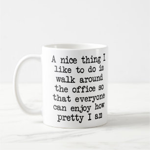 Nice And Pretty Office Humour Funny Mug