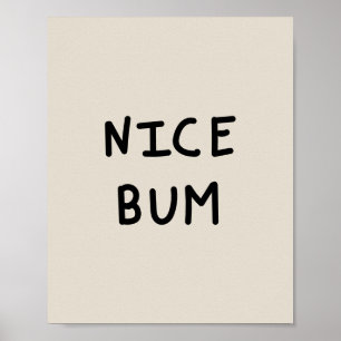Nice Bum typography Poster