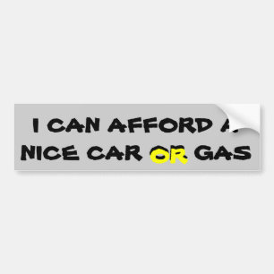 Nice Car or Gas? Choose Bumper Sticker