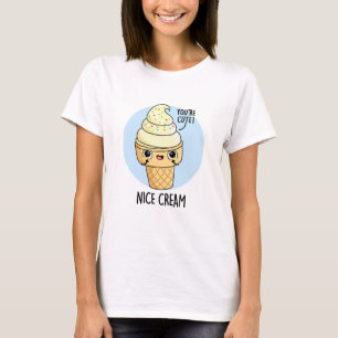 Nice Cream Funny Ice Cream Pun  T-Shirt