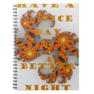 Nice Day and a Better Night Notebook