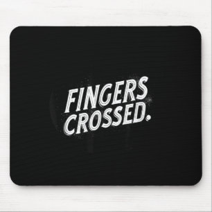 Nice Fingers Crossed Speech Stamp Mouse Pad