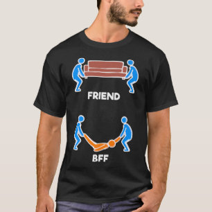 Nice Friendship Bff Best Buddy Saying Friend T-Shirt