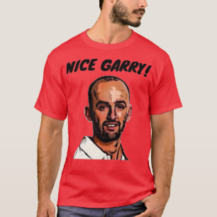 Nice Garry T-Shirt