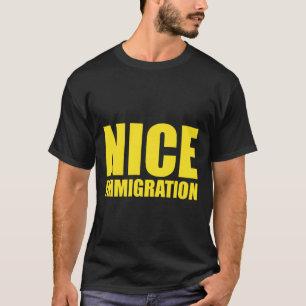 Nice Immigration for Nice Immigration ICE Agents P T-Shirt