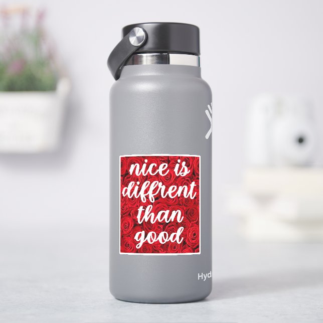 Nice is Different Than Good Sticker (HydroFlask)