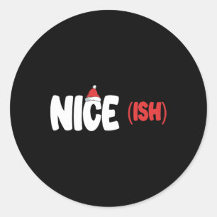 Nice-ish Funny Matching Christmas Family Xmas Classic Round Sticker