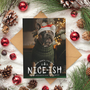 Nice-ish Naughty or Nice Funny Dog Christmas Card