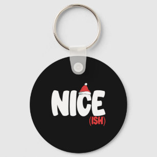 Nice-ish Shirt Funny Matching Christmas Family Xma Key Ring