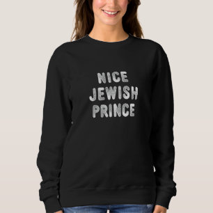 Nice Jewish Prince Happy Hanukkah Prince Sweatshirt