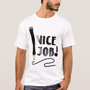 Nice Job – Positive Typography Design T-Shirt