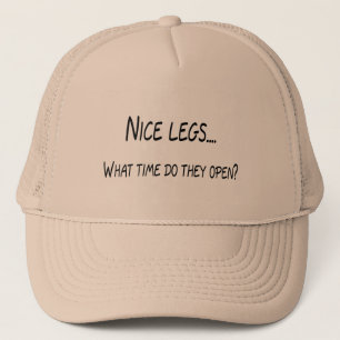 Nice Legs What Time Do They Open Trucker Hat