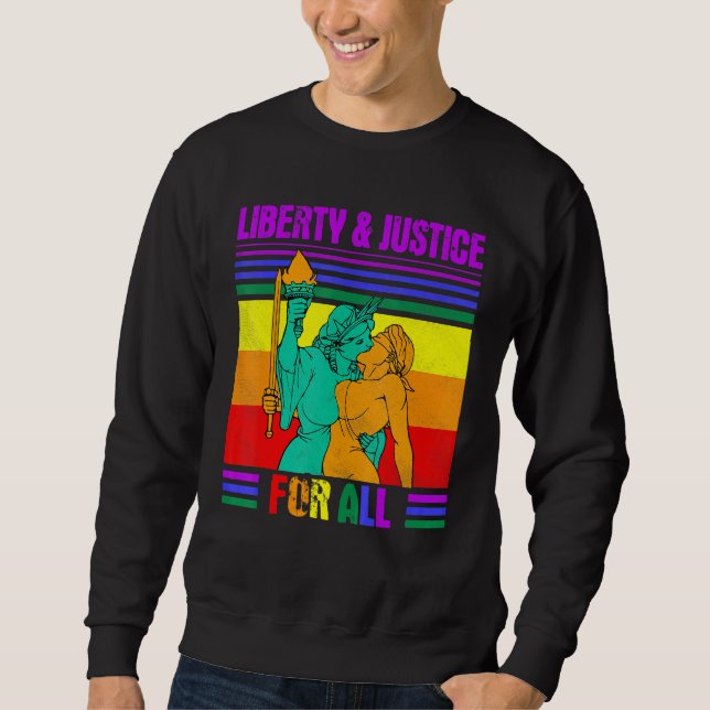 Nice LGBT Pride Liberty Justice Statue For All Pro Sweatshirt (Front)