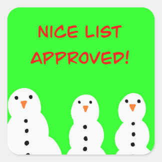 Nice list approved stickers! square sticker