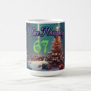 Nice Naughty 67 Christmas Brain Rot Coffee Mug