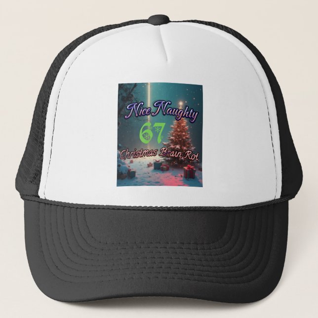 Nice Naughty 67 Christmas Brain Rot Trucker Hat (Front)
