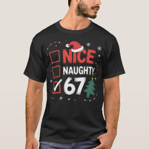 Nice Naughty 67 Christmas Costume 67 Meme Men Wome T-Shirt