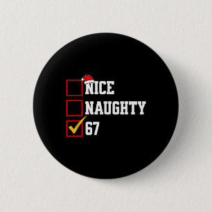 Nice Naughty 67 Christmas Six Seven Xmas Costume M 6 Cm Round Badge