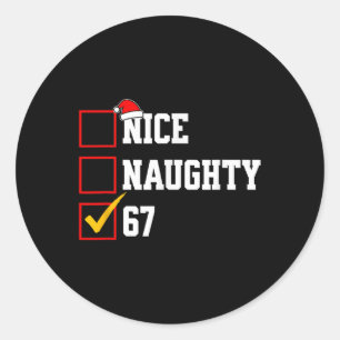 Nice Naughty 67 Christmas Six Seven Xmas Costume M Classic Round Sticker