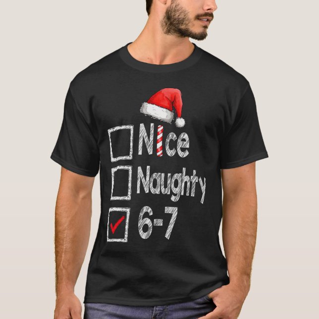 Nice Naughty 67 Christmas Six Seven Xmas Costume M T-Shirt (Front)