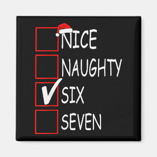 Nice Naughty 67 Funny Brainrot Meme Six Seven Slan Magnet