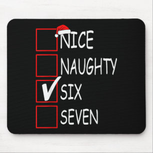 Nice Naughty 67 Funny Brainrot Meme Six Seven Slan Mouse Pad
