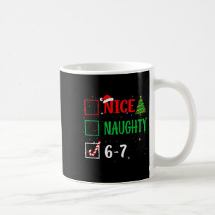 Nice Naughty 67 Funny Christmas Brainrot Six Seven Coffee Mug