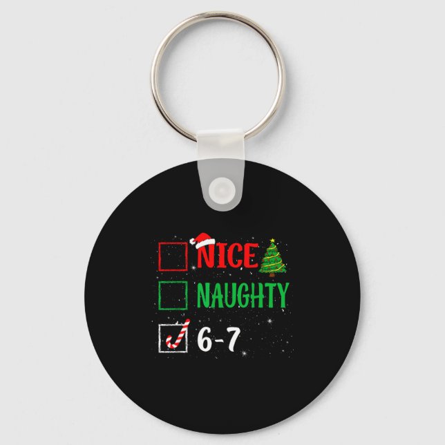 Nice Naughty 67 Funny Christmas Brainrot Six Seven Key Ring (Front)