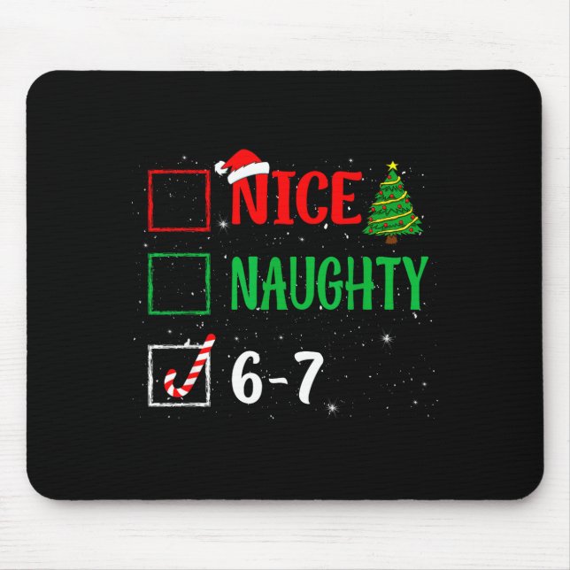 Nice Naughty 67 Funny Christmas Brainrot Six Seven Mouse Pad (Front)