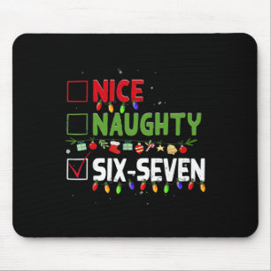 Nice Naughty 67 Six Seven Funny Christmas 6 7 Meme Mouse Pad
