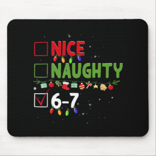 Nice Naughty 67 Six Seven Funny Christmas 6 7 Meme Mouse Pad