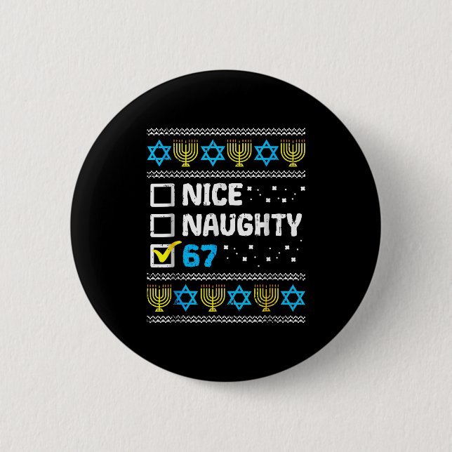 Nice Naughty 67 Six Seven Ugly Hanukkah Sweater Ch 6 Cm Round Badge (Front)