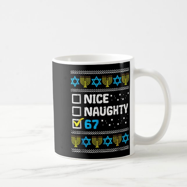 Nice Naughty 67 Six Seven Ugly Hanukkah Sweater Ch Coffee Mug (Right)