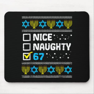 Nice Naughty 67 Six Seven Ugly Hanukkah Sweater Ch Mouse Pad