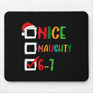 Nice Naughty 6 7 Meme 67 Christmas Six Seven Boys Mouse Pad