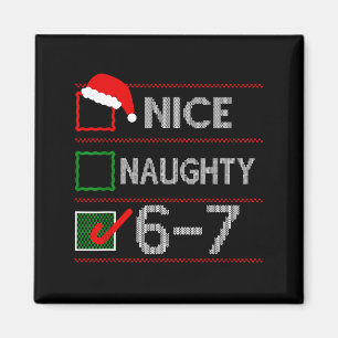 Nice Naughty 6 7 Meme 67 Christmas Six Seven Sweat Magnet