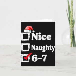 Nice Naughty 6 7 Meme 67 Christmas Six Seven Xmas Card